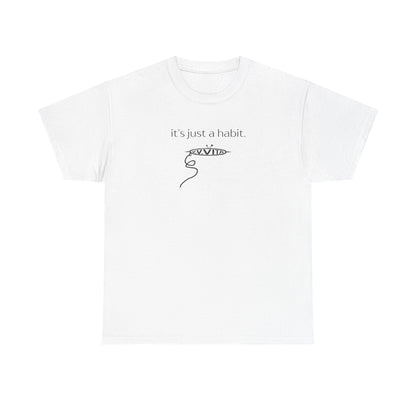 Just A Habit Tee - White