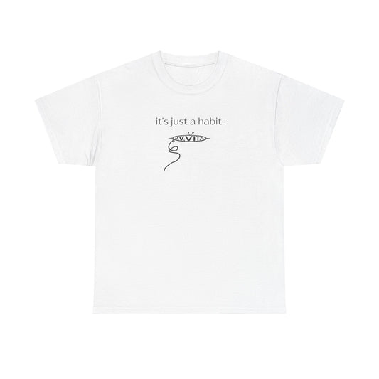 Just A Habit Tee - White